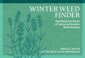 Winter Weed Finder: Identifying Dry Plants of Central and Eastern North America image number 0