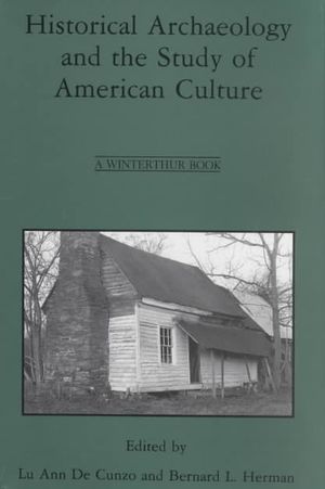 Historical Archaeology: Study of American Culture image number 0