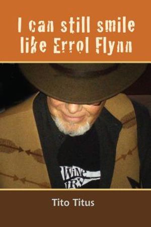 I Can Still Smile Like Errol Flynn image number 0