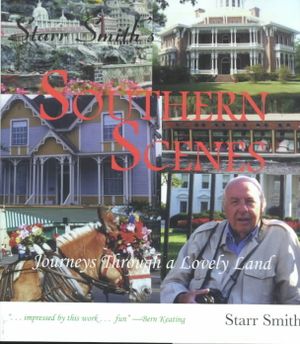 Starr Smith's Southern Scenes: Journeys Through a Lovely Land image number 0