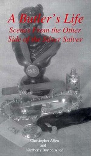 Butler's Life: Scenes from the Other Side of the Silver Salver image number 0