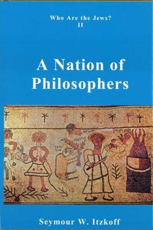 A Nation of Philosophers: Who Are the Jews? Vol. 2 image number 0