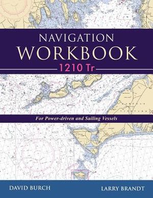 Navigation Workbook 1210 Tr: For Power-Driven and Sailing Vessels image number 0