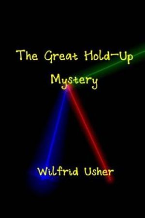 The Great Hold-Up Mystery & The Mystery Of Wilfrid Usher image number 0
