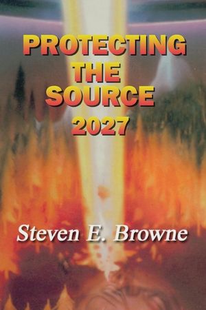 Protecting the Source: The Invasion of 2027 image number 0
