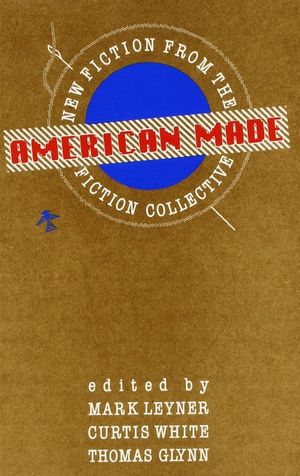 American Made: New Fiction from the Fiction Collective image number 0
