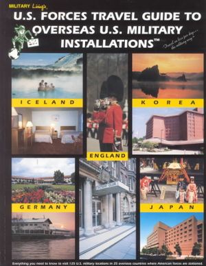 U.S. Forces Travel Guide to Overseas U.S. Military Installations image number 0