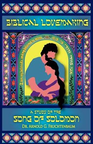 Biblical Lovemaking: A Study of the Song of Solomon image number 0