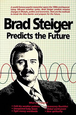 Brad Steiger Predicts the Future image number 0