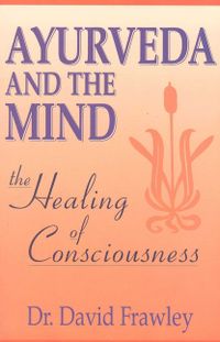 Ayurveda and the Mind