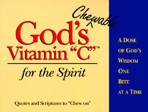 God's Chewable Vitamin C for the Spirit: A Dose of God's Wisdom, One Bite at a Time image number 0