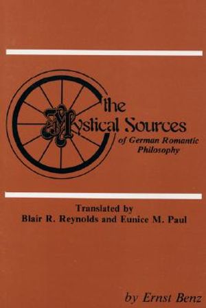 The Mystical Sources of German Romantic Philosophy image number 0