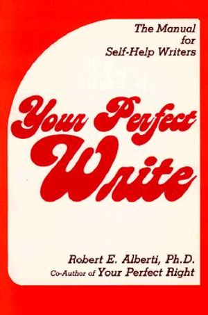 Your Perfect Write: The Manual for Self-Help Writers image number 0