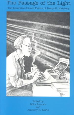 The Passage of the Light: The Recursive Science Fiction of Barry N Malzberg image number 0