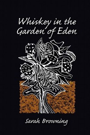 Whiskey in the Garden of Eden image number 0