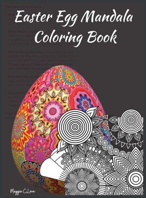 Easter Egg Mandala Coloring Book: A Super Happy Easter Coloring Book for Teens and Adults, Write a Thought, Color, Frame it, and Make an Original Gift image number 0