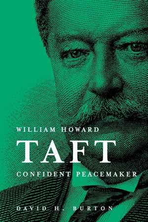 William Howard Taft Confident Peacemaker image number 0