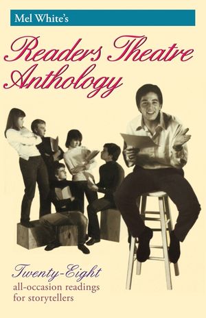 Mel White's Reader's Theatre Anthology: A Collection of 28 Readings image number 0