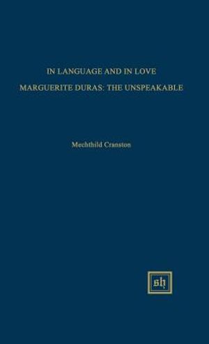 In Language and in Love: Marguerite Duras: The Unspeakable image number 0