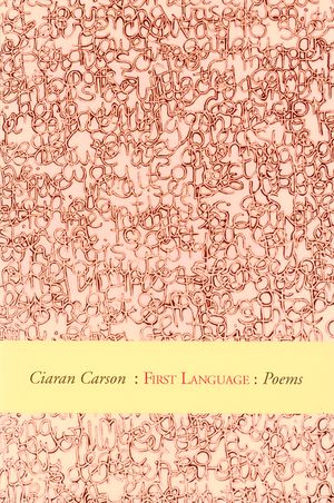 First Language: Winner of the First T.S. Eliot Poetry Prize image number 0