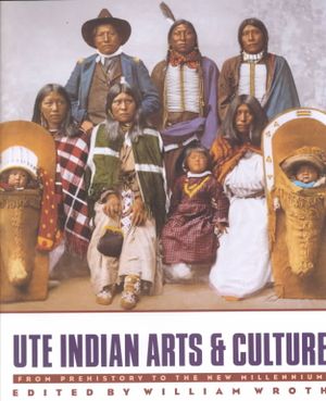 Ute Indian Arts and Culture: From Prehistory to the New Millennium image number 0