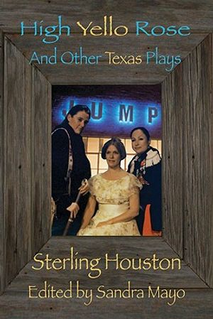 High Yello Rose and Other Texas Plays image number 0