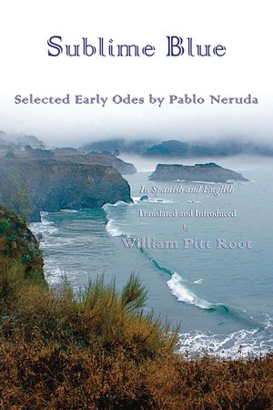 Sublime Blue: Selected Early Odes of Pablo Neruda image number 0