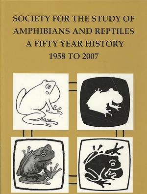 Society for the Study of Amphibians and Reptiles : A Fifty Year History 1958 to 2007 image number 0