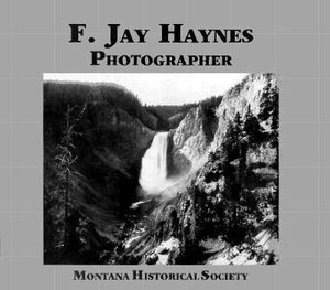 F. Jay Haynes, Photographer image number 0