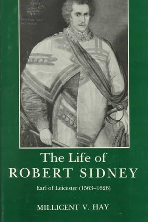 The Life of Robert Sidney, Earl of Leicester (1563-1626) image number 0