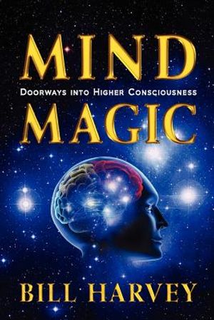 Mind Magic: Doorways Into Higher Consciousness image number 0