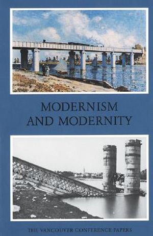 Modernism and Modernity: The Vancouver Conference Papers image number 0
