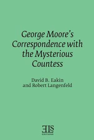 George Moore's Correspondence with the Mysterious Countess image number 0