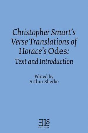 Christopher Smart's Verse Translation of Horace's Odes: Text and Introduction image number 0