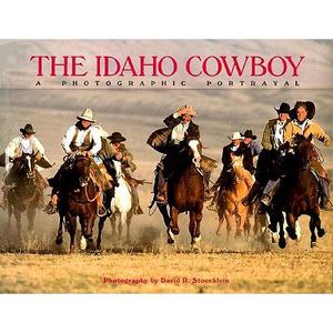 The Idaho Cowboy: A Photographic Portrayal image number 0