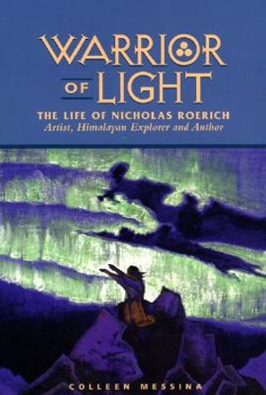 Warrior of Light: The Life of Nicholas Roerich image number 0