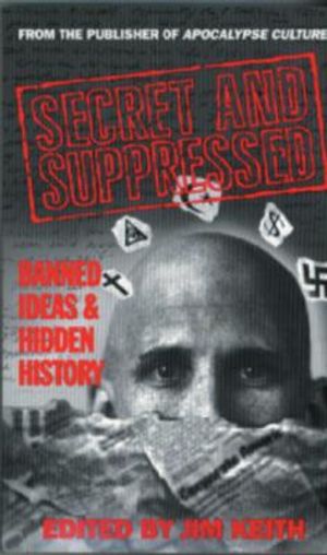Secret and Suppressed: Banned Ideas and Hidden History image number 0