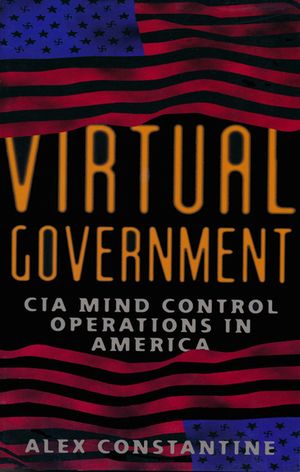 Virtual Government: CIA Mind Control Operations in America image number 0