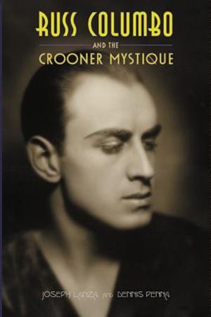 Russ Columbo and the Crooner Mystique image number 0