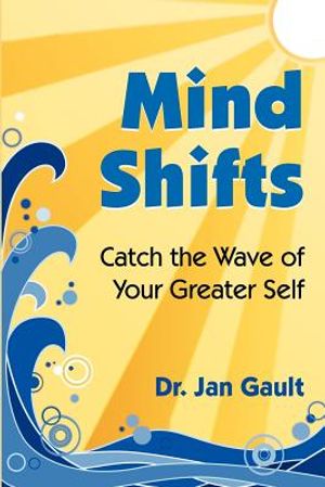 Mind Shifts: Catch the Wave of Your Greater Self image number 0