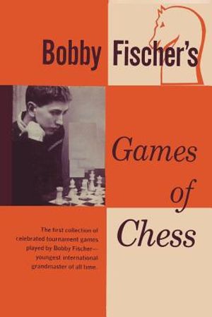 Bobby Fischer's Games of Chess image number 0