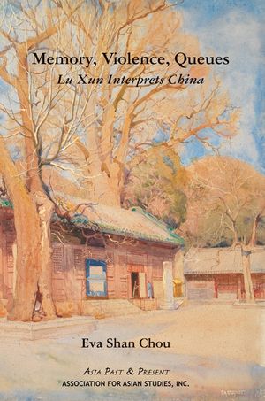 Memory, Violence, Queues: Lu Xun Interprets China image number 0