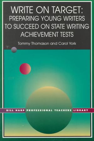 Write on Target : Preparing Young Writers to Succeed on State Writing Achievement Tests image number 0