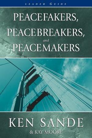Peacefakers, Peacebreakers, and Peacemakers Leader Guide image number 0