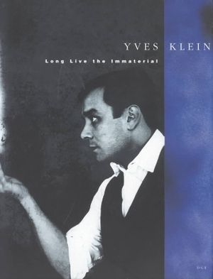 Yves Klein: Long Live the Immaterial image number 0