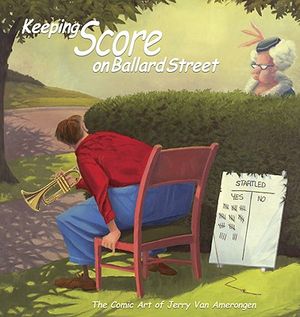 Keeping Score on Ballard Street: The Comic Art of Jerry Van Amerongen image number 0