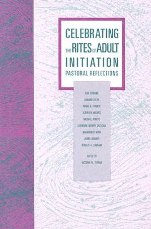 Celebrating the Rites of Adult Initiation: Pastoral Reflections image number 0