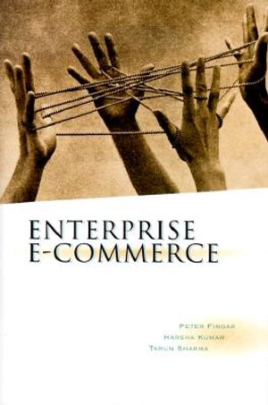 Enterprise E-Commerce: The Software Component Breakthrough for Business-To-Business Commerce image number 0