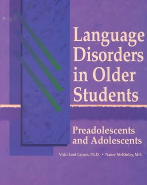 Language Disorders in Older Students: Preadolescents and Adolescents image number 0