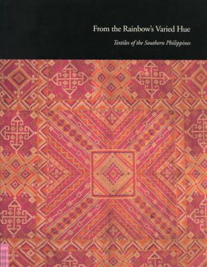 From Rainbows Varied Hue: Textiles of the Southern Philippines image number 0